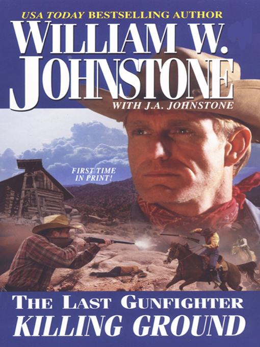 Title details for The Last Gunfighter: Killing Ground by Johnstone, William W. - Wait list